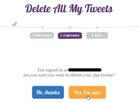 Delete All My Tweets (menekan tombol untuk memulai proses penghapusan) Delete All My Tweets (menekan tombol untuk memulai proses penghapusan)