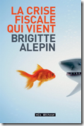 La crise fiscale qui vient (Alepin)