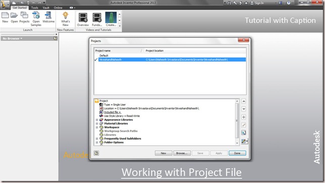 Working with Project File (Autodesk Inventor) Working with Project File (Autodesk Inventor)
