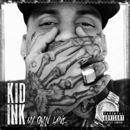 Kid Ink - My Own Lane (Deluxe Edition) Kid Ink - My Own Lane (Deluxe Edition)