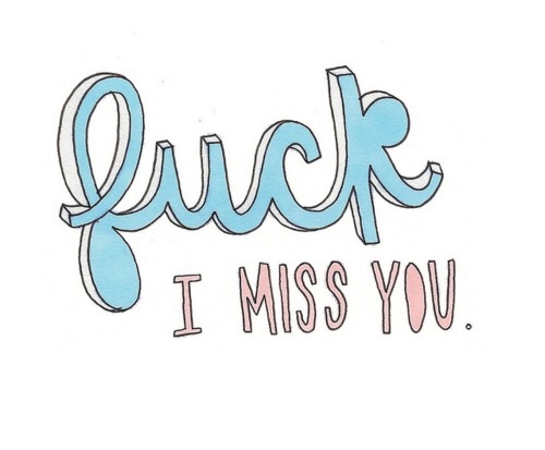 fuck_i_miss_you_quote