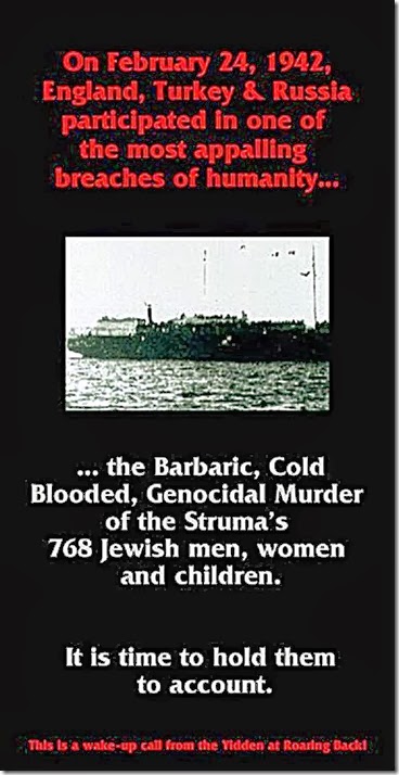 768 Jews Refused Refuge & Eventually Sunk by Soviets 2-24-1942 768 Jews Refused Refuge & Eventually Sunk by Soviets 2-24-1942