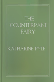 Cover of Katharine Pyle's Book The Counterpane Fairy