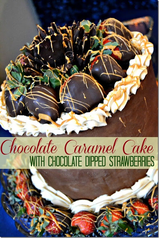 Chocolate-Caramel-Cake-With-Chocolate-Dipped-Strawberries