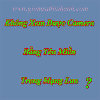 khac phuc loi khong xem duoc ten mien trong mang lan