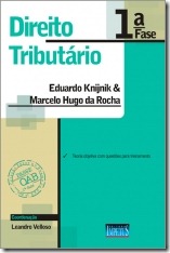5 - Direito Tributário - Passe no Exame da OAB - 1ª fase - Eduardo Knijnik, Marcelo Hugo da Rocha