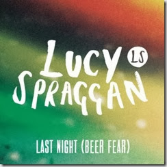 Lucy Spraggan Last Night (Beer Fear)