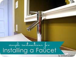 TUTORIAL- Simple Instructions for Installing a Vessel Sink Faucet {Sawdust and Embryos}