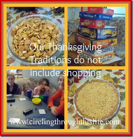 Shopping on Thanksgiving is not part of our tradition.