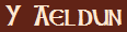 Y Aeldun Y Aeldun