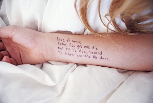 photography_quote_Love_of_mine_I_will_follow_you_into_the_dark_quote