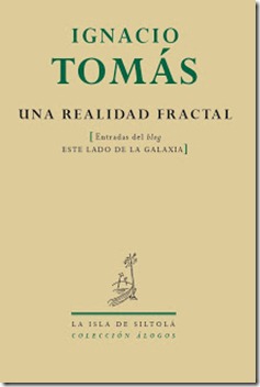 Ignacio Tomás - Una realidad fractal Ignacio Tomás - Una realidad fractal