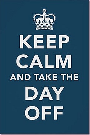 keep calm take the day off