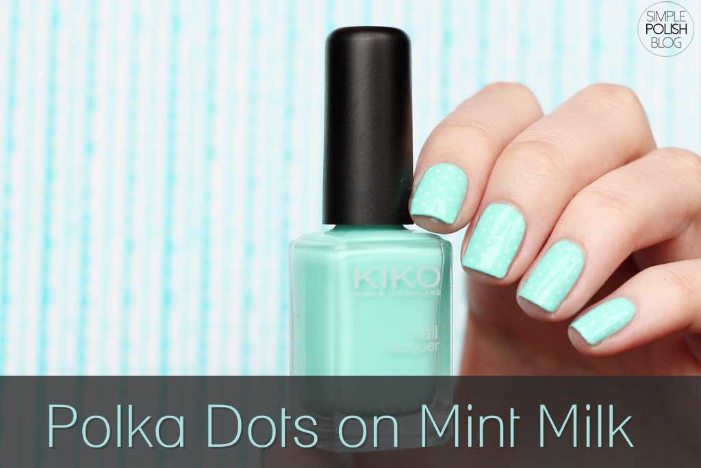 [Polka-Dot-Nails-Mint-Milk-Kiko-1%255B2%255D.jpg]