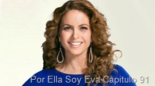 Por Ella Soy Eva Capitulo 91 