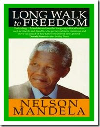 A Long Walk to Freedom by Nelson Mandela A Long Walk to Freedom by Nelson Mandela