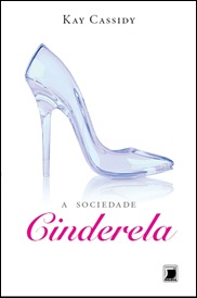 A sociedade cinderela A sociedade cinderela
