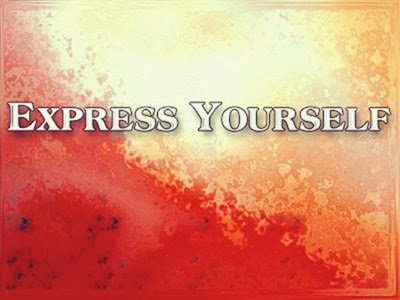 EXPRESS YOURSELF EXPRESS YOURSELF
