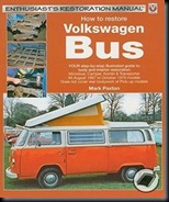 how-to-restore-volkswagen-bus-your-step-by-step-illustrated-guide-to-body-and-interior-restoration how-to-restore-volkswagen-bus-your-step-by-step-illustrated-guide-to-body-and-interior-restoration