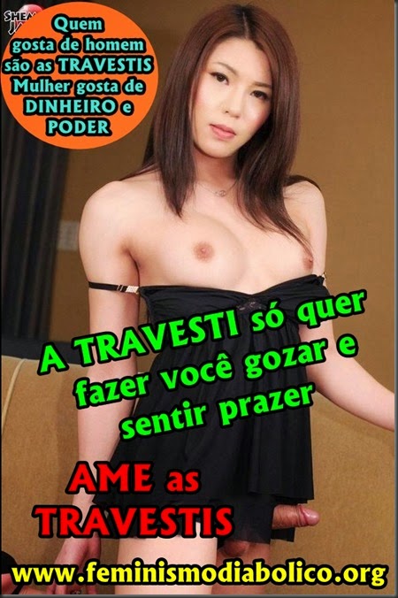 Travestis gostam de homem e mulher gosta de dinheiro Travestis gostam de homem e mulher gosta de dinheiro