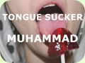 Tongue Sucker Muhammad