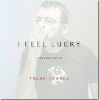 Frank_Yamrus_I_Feel_Lucky