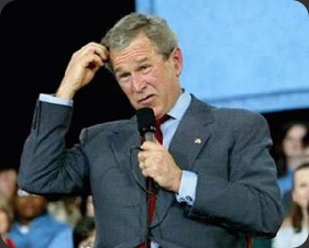 Bush confused a little Bush confused a little