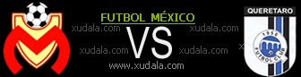 Monarcas Morelia vs Queretaro