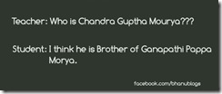 Funny Joke, Who is chandra guptha mourya... tudent funny answer...