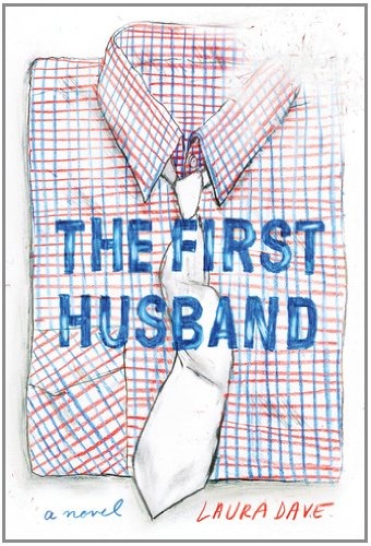 [The-First-Husband-by-Laura-Dave%255B2%255D.jpg]