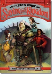 book cover of The Hero's Guide to Saving Your Kingdom by Christopher Healy
