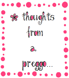 Thoughts of a Preggo