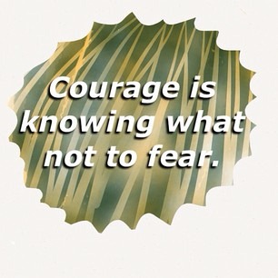 [courage-green-saying-quote-photo-fear-yellow%255B3%255D.jpg]