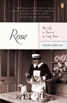 Rose by Rosina Harrison Rose by Rosina Harrison
