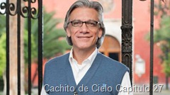 Cachito de Cielo Capitulo 27