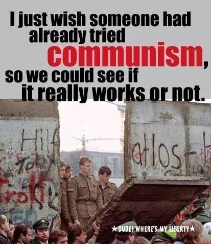 [i-just-wish-someone-had-already-tried-communism-so-we-could-see-if-it-really-works-or-not%255B3%255D.jpg]