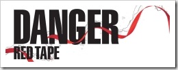 Danger Red Tape