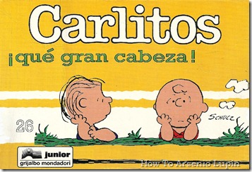 P00011 - Carlitos - ¡Qué gran cabeza!.howtoarsenio.blogspot.com #26 P00011 - Carlitos - ¡Qué gran cabeza!.howtoarsenio.blogspot.com #26
