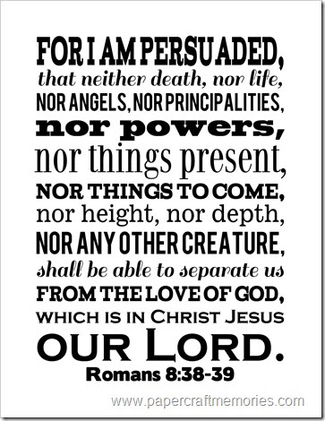 Papercraft Memories: Romans 8:38,39 WORDart and a printable