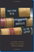 First Thing We Do, Let’s Deregulate All the Lawyers First Thing We Do, Let’s Deregulate All the Lawyers
