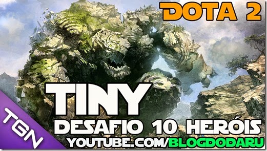 Dota 2: Tiny - Desafio 10 Heróis Dota 2: Tiny - Desafio 10 Heróis