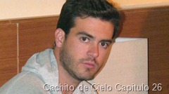 Cachito de Cielo Capitulo 26