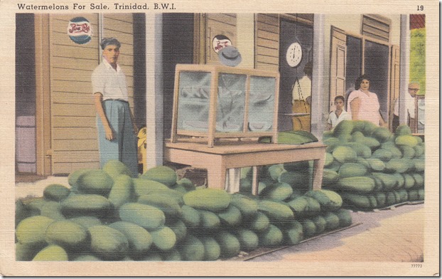 Watermelons for Sale - Trinidad. B.W.I. pg. 1 Watermelons for Sale - Trinidad. B.W.I. pg. 1