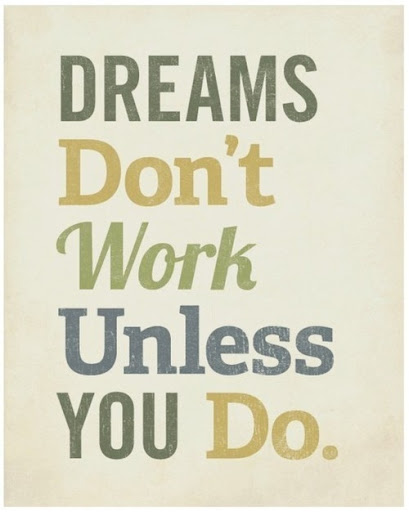 dreams_dont_work_unless_you_do_quote