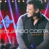Ouvir CD Eduardo Costa - Acústico (2013).