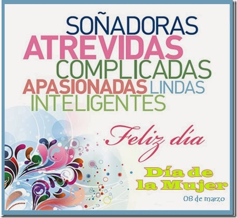Feliz día internacional de la mujer Feliz día internacional de la mujer