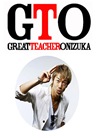 Great Teacher Onizuka 2012 (GTO) Great Teacher Onizuka 2012 (GTO)
