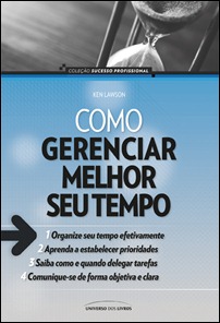 Como Gerenciar Melhor seu Tempo Como Gerenciar Melhor seu Tempo