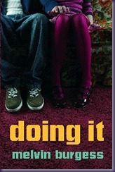 Doing It by Melvin Burgess Doing It by Melvin Burgess