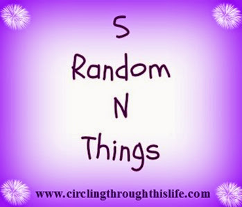 5 Not So Random N Things ~ Circling Through This Life